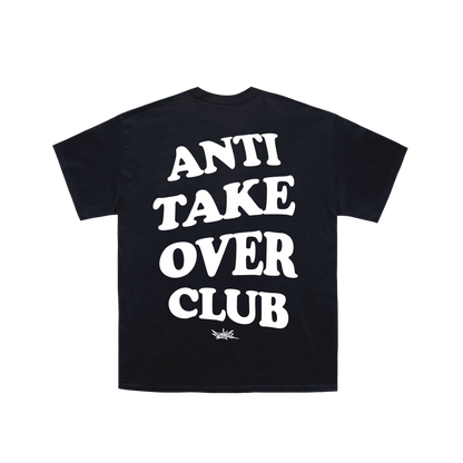 Anti Take Over Club Shirt