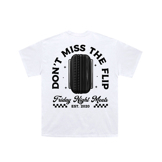 Don't Miss The Flip Tee