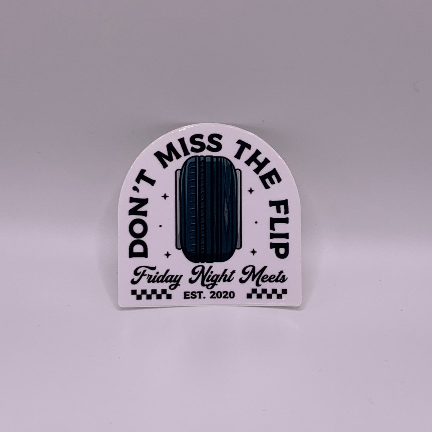 Don't Miss The Flip Sticker